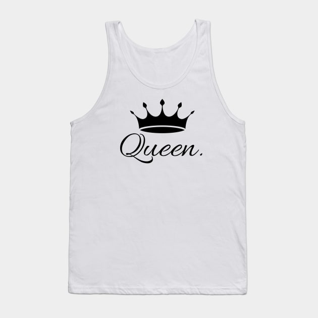 I am a Queen Tank Top by Amusing Aart.